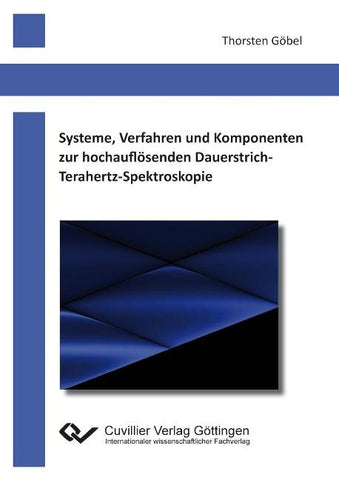 Systeme, Verfahren und Komponenten zur hochauflösenden Dauerstrich-Terahertz-Spektroskopie