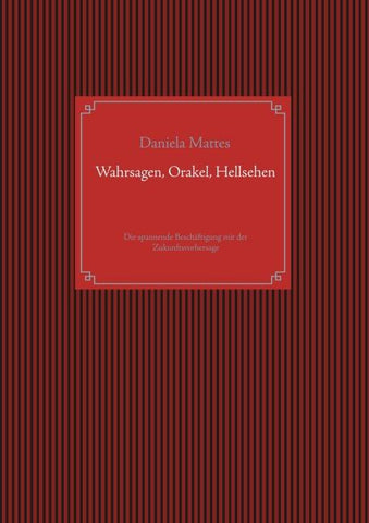 Wahrsagen, Orakel, Hellsehen
