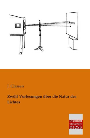 Zwölf Vorlesungen über die Natur des Lichtes