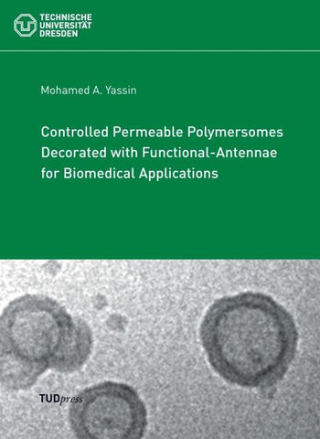 Controlled Permeable Polymersomes Decorated with Functional-Antennae for Biomedical Applications