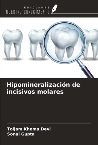 Hipomineralización de incisivos molares