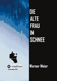 Die alte Frau im Schnee