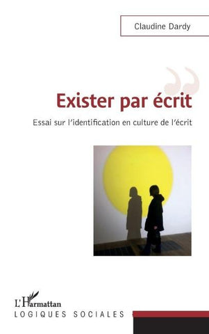 Exister par écrit
