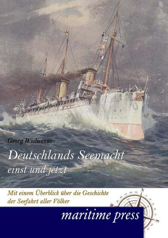 Deutschlands Seemacht einst und jetzt