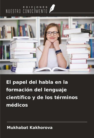 El papel del habla en la formación del lenguaje científico y de los términos médicos