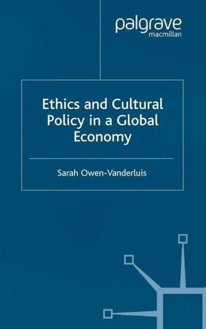 Ethics and Cultural Policy in a Global Economy