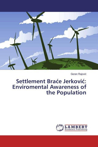 Settlement Bra¿e Jerkovi¿: Enviromental Awareness of the Population