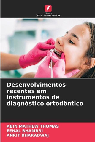 Desenvolvimentos recentes em instrumentos de diagnóstico ortodôntico