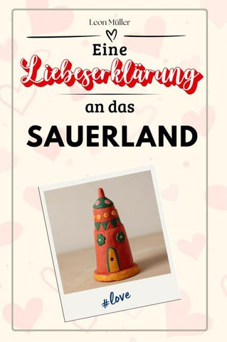 Eine Liebeserklärung an das Sauerland