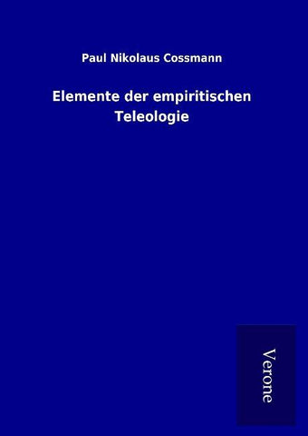 Elemente der empiritischen Teleologie