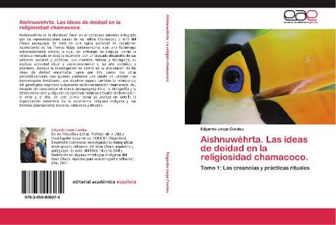 Aishnuwéhrta. Las ideas de deidad en la religiosidad chamacoco.
