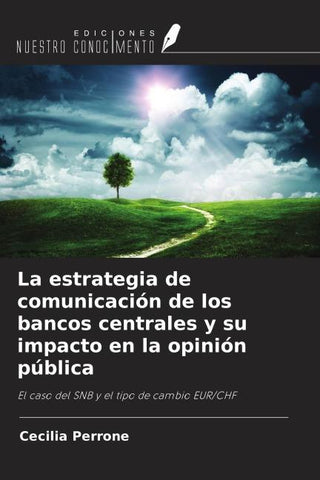 La estrategia de comunicación de los bancos centrales y su impacto en la opinión pública
