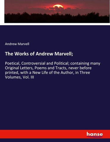 The Works of Andrew Marvell;