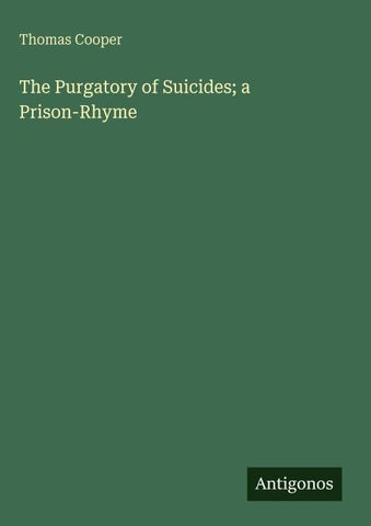 The Purgatory of Suicides; a Prison-Rhyme