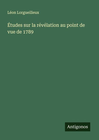 Études sur la révélation au point de vue de 1789