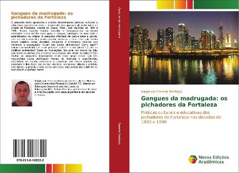 Gangues da madrugada: os pichadores da Fortaleza