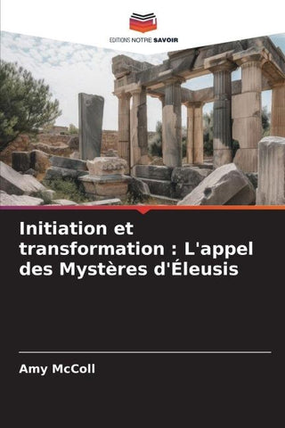 Initiation et transformation : L'appel des Mystères d'Éleusis
