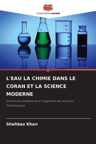 L'EAU LA CHIMIE DANS LE CORAN ET LA SCIENCE MODERNE