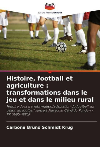 Histoire, football et agriculture : transformations dans le jeu et dans le milieu rural