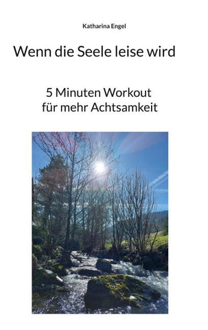 Wenn die Seele leise wird