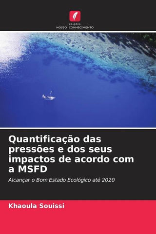 Quantificação das pressões e dos seus impactos de acordo com a MSFD