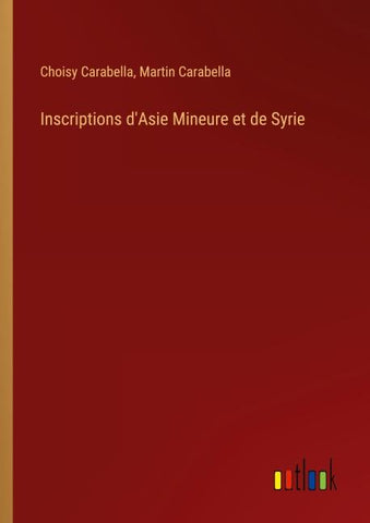 Inscriptions d'Asie Mineure et de Syrie