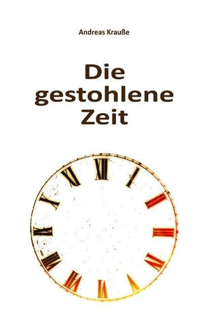 Die gestohlene Zeit