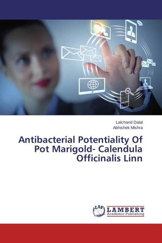 Antibacterial Potentiality Of Pot Marigold- Calendula Officinalis Linn
