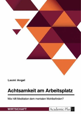 Achtsamkeit am Arbeitsplatz. Wie hilft Meditation dem mentalen Wohlbefinden?
