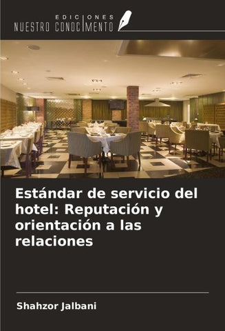 Estándar de servicio del hotel: Reputación y orientación a las relaciones