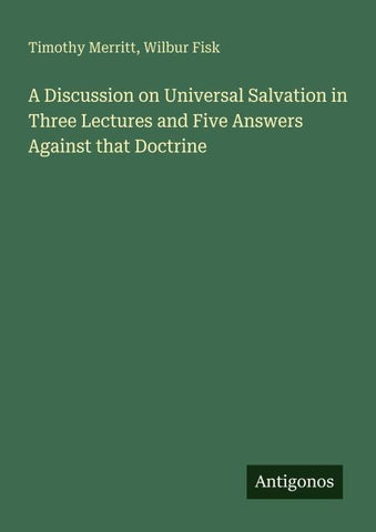 A Discussion on Universal Salvation in Three Lectures and Five Answers Against that Doctrine