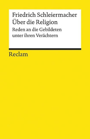 Über die Religion. Reden an die Gebildeten unter ihren Verächtern