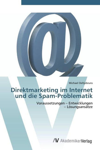 Direktmarketing im Internet und die Spam-Problematik