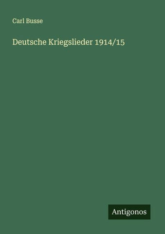 Deutsche Kriegslieder 1914/15