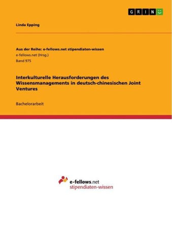 Interkulturelle Herausforderungen des Wissensmanagements in deutsch-chinesischen Joint Ventures