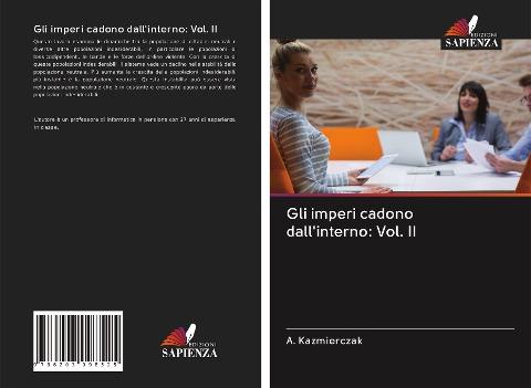 Gli imperi cadono dall'interno: Vol. II