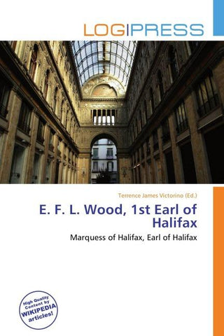 E. F. L. Wood, 1st Earl of Halifax