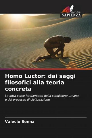 Homo Luctor: dai saggi filosofici alla teoria concreta