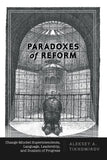 Paradoxes of Reform