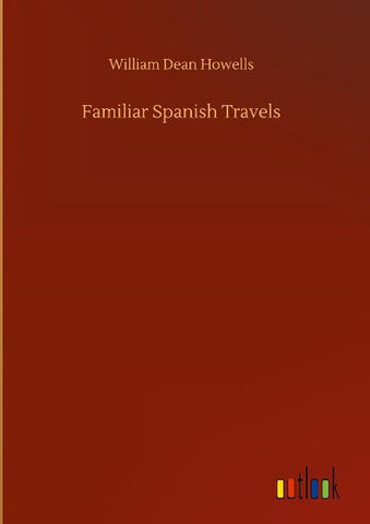 Familiar Spanish Travels