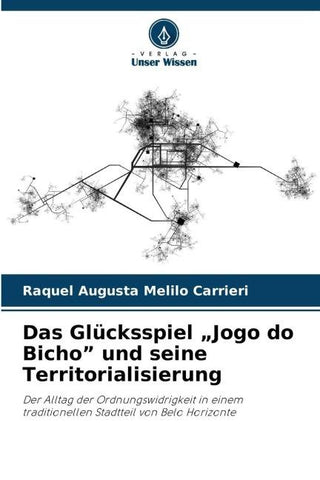 Das Glücksspiel "Jogo do Bicho" und seine Territorialisierung