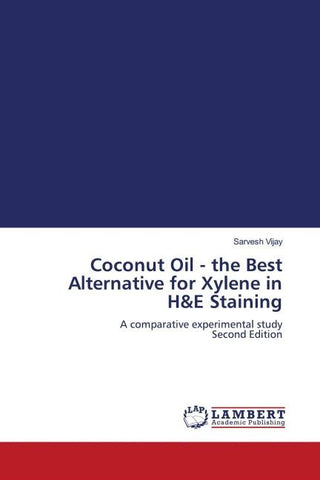 Coconut Oil - the Best Alternative for Xylene in H&E Staining