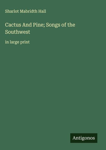 Cactus And Pine; Songs of the Southwest