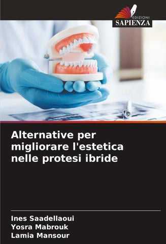 Alternative per migliorare l'estetica nelle protesi ibride