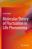Molecular Theory of Fluctuation in Life Phenomena