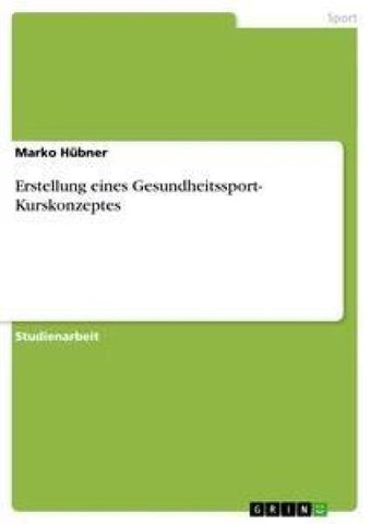 Erstellung eines Gesundheitssport- Kurskonzeptes