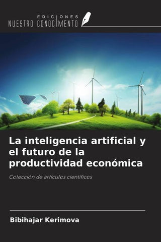 La inteligencia artificial y el futuro de la productividad económica