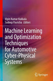 Machine Learning and Optimization Techniques for Automotive Cyber-Physical Systems