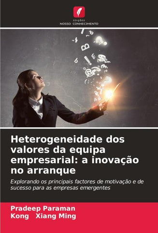 Heterogeneidade dos valores da equipa empresarial: a inovação no arranque