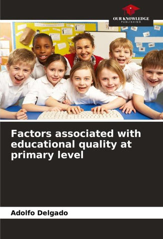 Factors associated with educational quality at primary level
